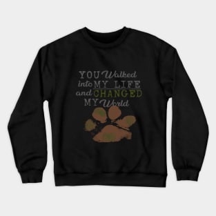 Precious Paws...You Changed My World #2 Crewneck Sweatshirt